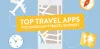 The Top Travel Apps Every Budget Traveler Needs on Their Phone